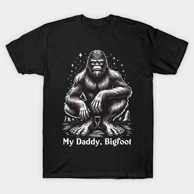 My Daddy, Bigfoot T-Shirt by Trendsdk